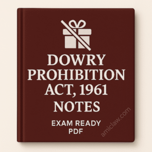Dowry Prohibition Act 1961 Notes PDF – Dowry Law Family Law Judiciary Exam Study Material