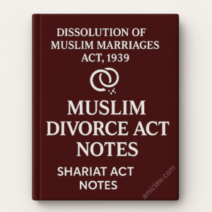 Dissolution of Muslim Marriages Act 1939 Notes PDF – Muslim Divorce Law Judiciary Exam Study Material