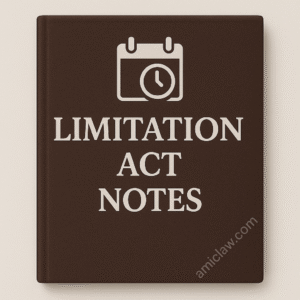 Limitation Act Notes PDF 1963 – Law of Limitation Judiciary Preparation and Law Exam Notes